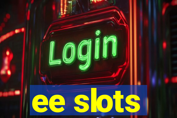 ee slots